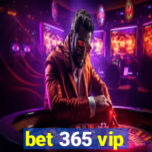 bet 365 vip